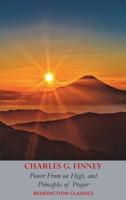 Coperta cărții 'Power From on High, AND Principles of Prayer - Charles Grandison Finney'