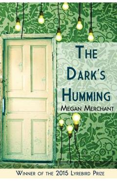 Coperta cărții 'The Dark's Humming - Megan Merchant'