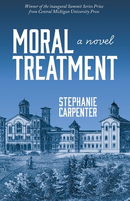 Moral Treatment - Stephanie Carpenter