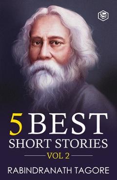 Coperta cărții 'Rabindranath Tagore - 5 Best Short Stories Vol 2 - Rabindranath Tagore'