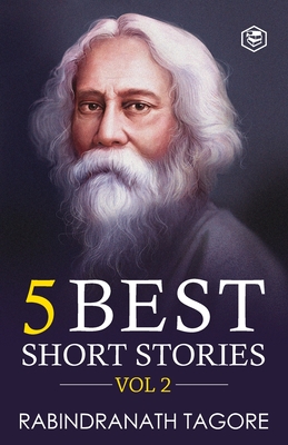 Coperta cărții 'Rabindranath Tagore - 5 Best Short Stories Vol 2 - Rabindranath Tagore'