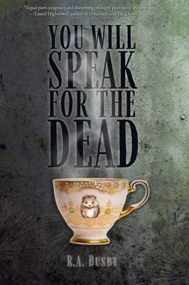 You Will Speak For The Dead - R. A. Busby