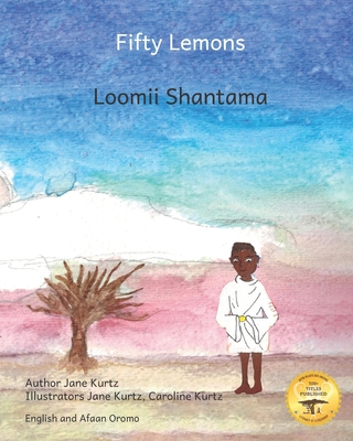 Coperta cărții 'Fifty Lemons: Many Hands Make Light Work in Afaan Oromo and English -'