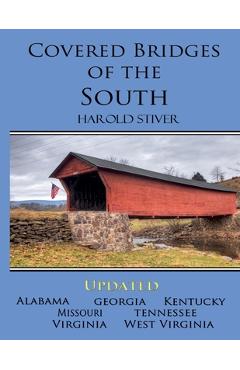Coperta cărții 'Covered Bridges of the South - Harold Stiver'