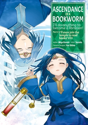 Ascendance of a Bookworm (Manga) Part 2 Volume 8: Volume 8 - Miya Kazuki