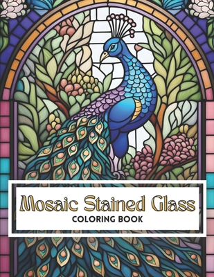 Mosaic Stained Glass: Coloring Book - Ruby Collins