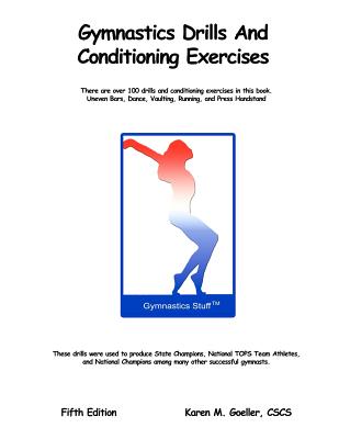 Gymnastics Drills and Conditioning Exercises - Karen M. Goeller