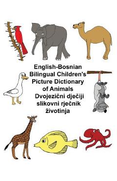 Poza produsului English-Bosnian Bilingual Children's Picture Dictionary of Animals - Kevin Carlson