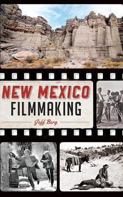 New Mexico Filmmaking - Jeff Berg