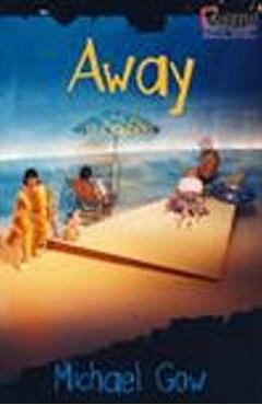 Coperta cărții 'Away - Michael Gow'