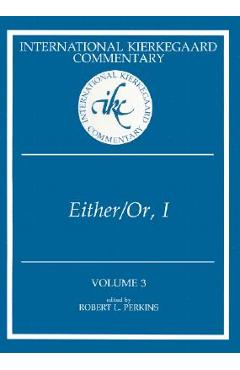 Coperta cărții 'International Kierkegaard Commentary Volume 3: Either/Or, I - Robert L. Perkins'