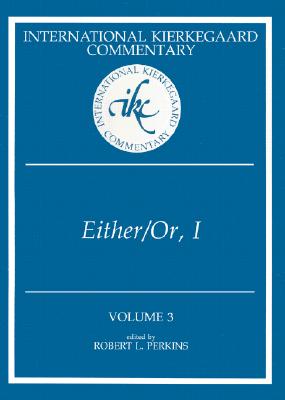 International Kierkegaard Commentary Volume 3: Either/Or, I - Robert L. Perkins