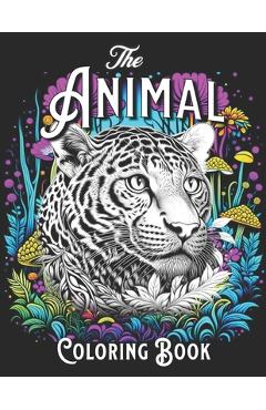 Coperta cărții 'The Animal Coloring Book: Best to color for Adults, Teens, and Seniors - Nicssen Leong'