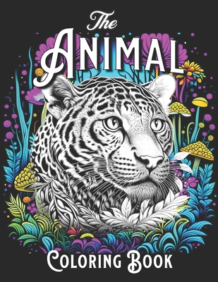 The Animal Coloring Book: Best to color for Adults, Teens, and Seniors - Nicssen Leong