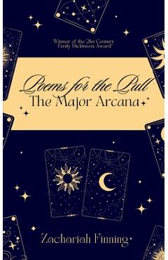 Coperta cărții 'Poems for the Pull: The Major Arcana - Zachariah Finning'