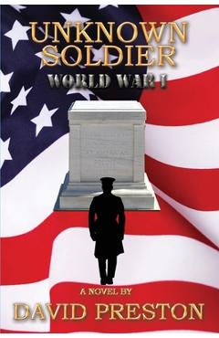 Coperta cărții 'Unknown Soldier: World War 1 - David Leonard Preston'