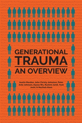 Generational Trauma: An Overview - John Christy Johnston