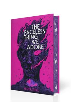 Coperta cărții 'The Faceless Thing We Adore - Hester Steel'