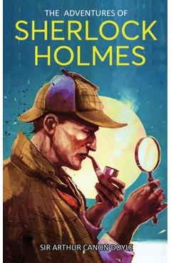 Poza produsului The Adventures of Sherlock Holmes: A Collection of Twelve Short Stories - Arthur Canon Doyle