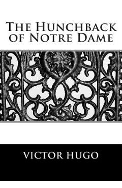 Coperta cărții 'The Hunchback of Notre Dame - Victor Hugo'