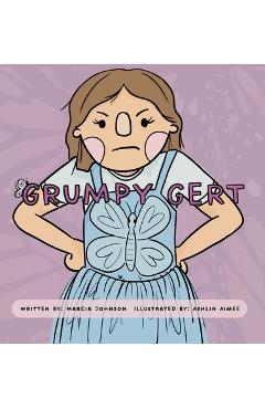 Coperta cărții 'Grumpy Gert - Marcia Johnson'