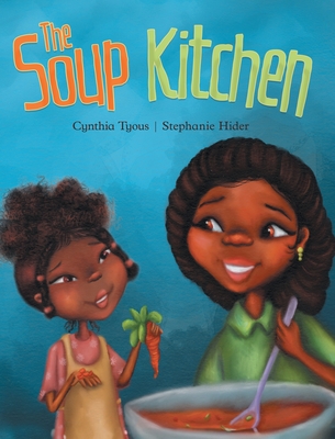The Soup Kitchen - Cynthia Tyous