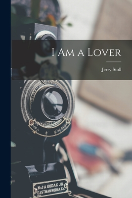 I Am a Lover - Jerry Stoll