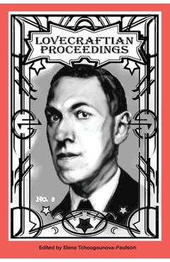 Coperta cărții 'Lovecraftian Proceedings No. 5 - Elena Tchougounova-paulson'
