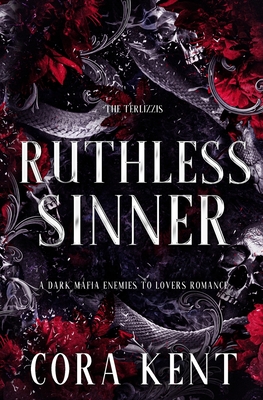Ruthless Sinner: A Dark Mafia Enemies To Lovers Romance - Cora Kent