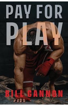 Coperta cărții 'Pay for Play - Bill Gannon'