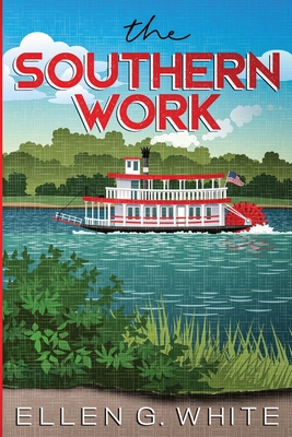 Coperta cărții 'The Southern Work: Annotated - Ellen G. White'