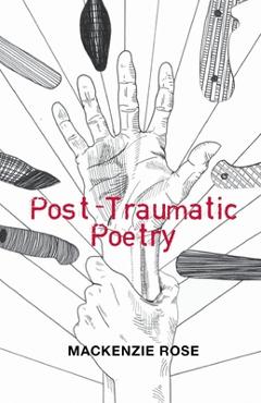 Coperta cărții 'Post-Traumatic Poetry - Mackenzie Rose'