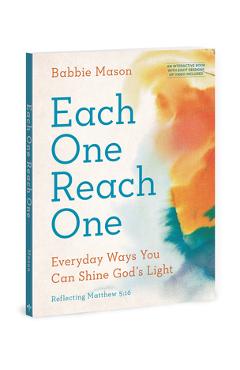 Coperta cărții 'Each One Reach One: Everyday Ways You Can Shine God's Light (Reflecting Matthew 5:16) - Babbie Mason'