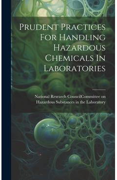 Coperta cărții 'Prudent Practices For Handling Hazardous Chemicals In Laboratories -'