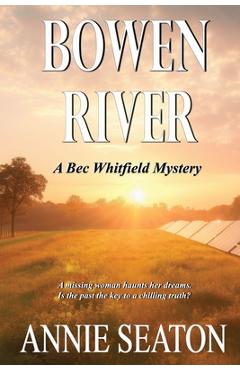 Coperta cărții 'Bowen River - Annie Seaton'