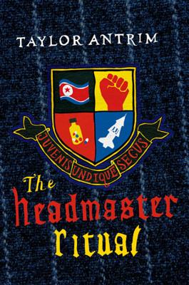 The Headmaster Ritual - Taylor Antrim