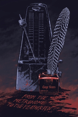 From the Metronome to the Feather Pen - Gage Sears