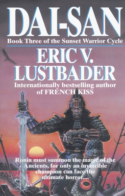 Dai-San: Book Three of the Sunset Warrior Cycle - Eric Van Lustbader