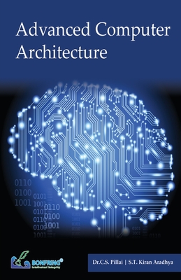 Coperta cărții 'Advance Computer Architecture - Dr C. S. Pillai'