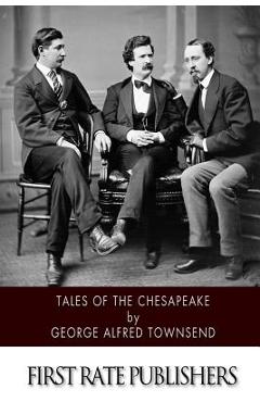 Coperta cărții 'Tales of the Chesapeake - George Alfred Townsend'