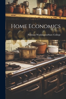 Coperta cărții 'Home Economics - Pu Washington (state) State College'
