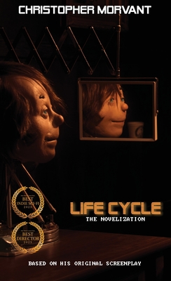 Life Cycle: The Novelization - Christopher Morvant