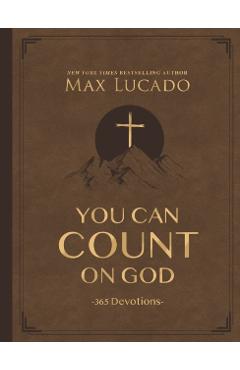 You Can Count on God, Large Text Leathersoft: 365 Devotions - Max Lucado