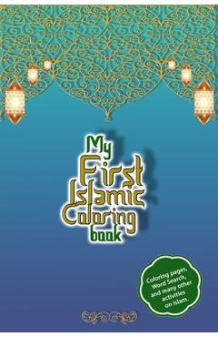Coperta cărții 'My first islamic coloring book: 115-page activity book on Islam - Asma ul husna - 99 names of Allah - Mazes, coloring,'