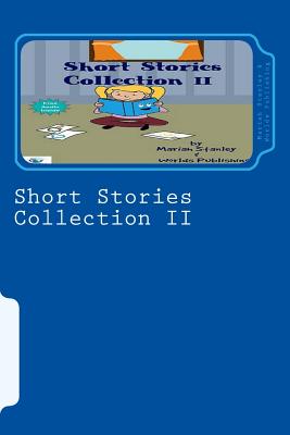 Short Stories Collection II: Just for Kids ages 4 to 8 years old - Worlds Shop