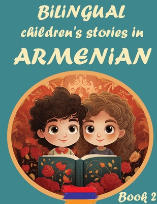 Coperta cărții 'Bilingual Children's Stories in Armenian: Book II - La Digital Publications'