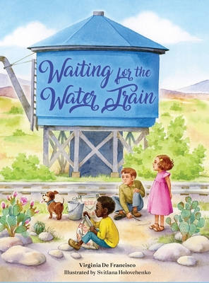 Waiting for the Water Train - Virginia De Francisco
