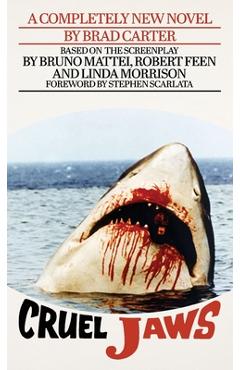 Poza produsului Cruel Jaws: The Novelization - Brad Carter