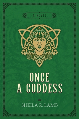 Once a Goddess - Sheila R. Lamb