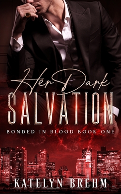 Her Dark Salvation - Katelyn Brehm